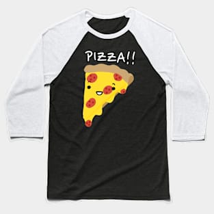 Pizza!! Baseball T-Shirt